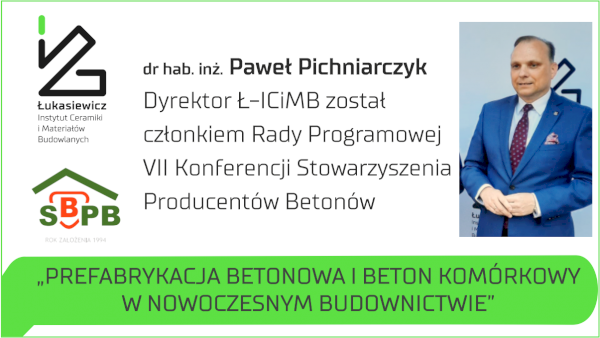 Dyrektor Instytutu - dr hab. inż. Paweł Pichniarczyk członkiem Rady Programowej VII Konferencji „SPB 2022”