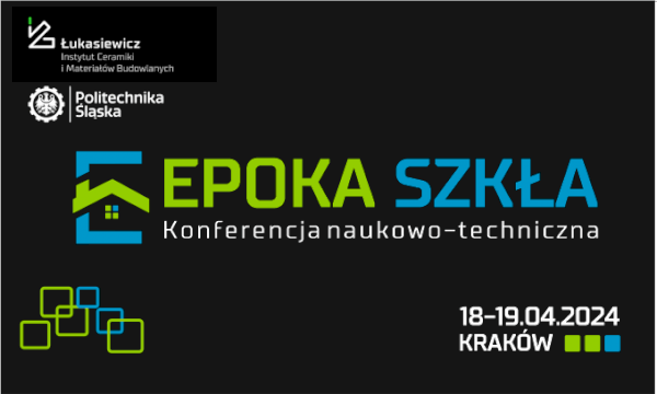 Konferencja Naukowo-Techniczna pt. Epoka Szkła