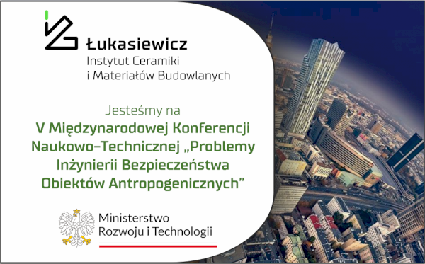 V Międzynarodowa Konferencja Naukowo-Techniczna Problemy Inżynierii Bezpieczeństwa Obiektów Antropogenicznych